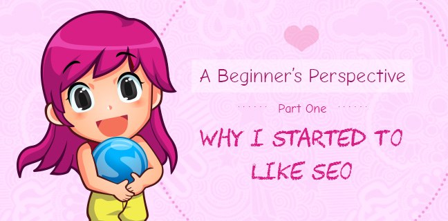 A beginner's perspective, why I started to like SEO
