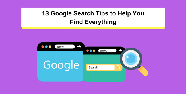 13 Google Search Tips to Help You Find Everything (1)