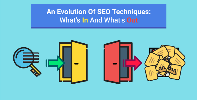 an-evolution-of-seo-techiques-whats-in-and-whats-out
